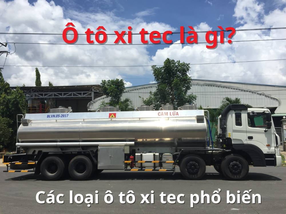 Xe tăng là gì? Các loại xe bồn phổ biến hiện nay